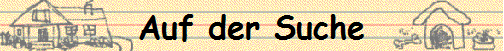 Auf der Suche